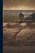 Within: Or, The Kingdom Of God Is Within You - Andrew Murray