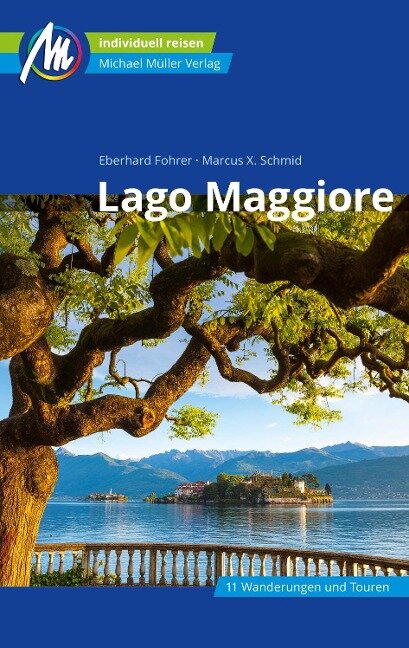Lago Maggiore Reiseführer Michael Müller Verlag - Eberhard Fohrer, Marcus X Schmid