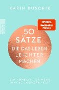 Cover-Bild zum Titel '50 Sätze, die das Leben leichter machen' von 'Karin Kuschik'