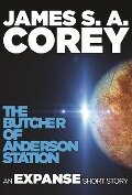 The Butcher of Anderson Station - James S. A. Corey