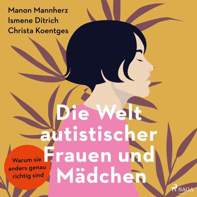 Die Welt autistischer Frauen und Mädchen - Ismene Ditrich, Manon Mannherz, Christa Koentges