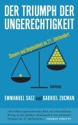 Cover-Bild zum Titel 'Der Triumph der Ungerechtigkeit' von 'Emmanuel Saez, Gabriel Zucman'