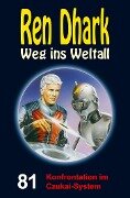 Ren Dhark - Weg ins Weltall 81: Konfrontation im Czukai-System - Achim Mehnert, Jan Gardemann, Nina Morawietz