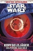 Star Wars - Kopfgeldjäger - Zielperson: Han Solo (Krieg der Kopfgeldjäger) - Ethan Sacks