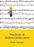 The Music of Antônio Carlos Jobim - Peter Freeman