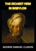 The Richest Man In Babylon - George Samuel Clason