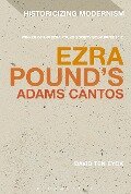 Ezra Pound's Adams Cantos - David Ten Eyck