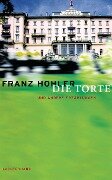 Die Torte und andere Erzählungen - Franz Hohler