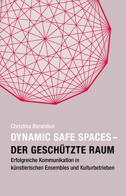 Dynamic Safe Spaces - Der geschützte Raum - Christina Barandun