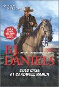 Cold Case at Cardwell Ranch & Boots and Bullets - B. J. Daniels