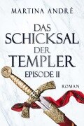 Cover-Bild zum Titel 'Das Schicksal der Templer - Episode II: Alte Feinde (Gero von Breydenbach 4)' von 'Martina André'