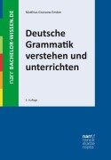 Cover-Bild zum Titel 'Deutsche Grammatik verstehen und unterrichten' von 'Matthias Granzow-Emden'
