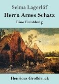 Herrn Arnes Schatz (Großdruck) - Selma Lagerlöf