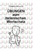Übungen zum italienischen Wortschatz - Wolfgang Reumuth
