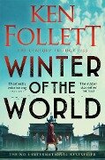 Winter of the World - Ken Follett