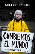 Cambiemos El Mundo: #Huelgaporelclima / No One Is Too Small to Make a Difference - Greta Thunberg