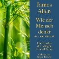 Cover-Bild zum Titel 'James Allen: Wie der Mensch denkt ¿ As a man thinketh' von 'James Allen'