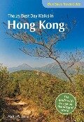 The 25 Best Day Walks in Hong Kong - Martin Williams