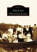 Around Orange Lake - Patricia A. Favata