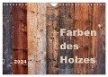 Farben des Holzes (Wandkalender 2024 DIN A4 quer), CALVENDO Monatskalender - Kathrin Sachse