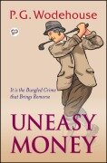 Cover-Bild zum Titel 'Uneasy Money' von 'P. G. Wodehouse'