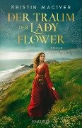 Der Traum der Lady Flower - Kristin MacIver