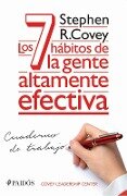 Cover-Bild zum Titel 'Los 7 Hábitos de la Gente Altamente Efectiva: Cuaderno de Trabajo / The 7 Habits of Highly Effective People: Personal Workbook' von 'Stephen R Covey'