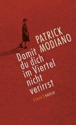 Cover-Bild zum Titel 'Damit du dich im Viertel nicht verirrst' von 'Patrick Modiano'