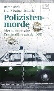 Polizistenmorde - Remo Kroll, Frank-Rainer Schurich