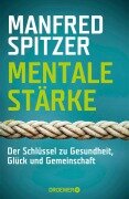 Cover-Bild zum Titel 'Mentale Stärke' von 'Manfred Spitzer'