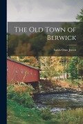 Cover-Bild zum Titel 'The old Town of Berwick' von ''