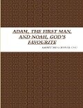 ADAM, THE FIRST MAN, AND NOAH, GOD'S FAVOURITE - Godsword Godswill Onu