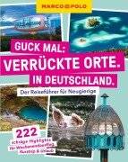 Cover-Bild zum Titel 'MARCO POLO Guck mal: Verrückte Orte. In Deutschland.' von ''