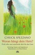 Cover-Bild zum Titel 'Woran hängt dein Herz?' von 'Chuck Spezzano'