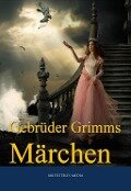 Gebrüder Grimms Märchen - Jacob Grimm, Wilhelm Grimm