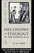 Philosophy and Theology in the Middle Ages - G. R. Evans