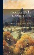 Nicolas Ier et Napoléon III; les préliminaires de la guerre de Crimée, 1852-1854 - M. Thouvenel