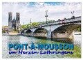 Pont-à-Mousson - im Herzen Lothringens (Wandkalender 2024 DIN A4 quer), CALVENDO Monatskalender - Thomas Bartruff