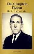 H. P. Lovecraft: The Complete Fiction - H. P. Lovecraft, A to ZClassics