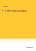 Cover-Bild zum Titel 'The Divine Comedy of Dante Alighieri' von 'I. C. Wright'
