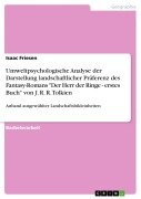 Cover-Bild zum Titel 'Umweltpsychologische Analyse der Darstellung landschaftlicher Präferenz des Fantasy-Romans "Der Herr der Ringe - erstes Buch" von J. R. R. Tolkien' von 'Isaac Friesen'