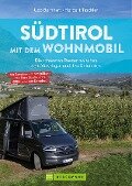 Südtirol mit dem Wohnmobil - Udo Bernhart, Herbert Taschler