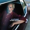 To Tulsa And Back - J. J. Cale