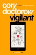 Cover-Bild zum Titel 'Vigilant' von 'Cory Doctorow'