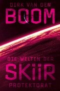 Die Welten der Skiir 2: Protektorat - Dirk Van Den Boom