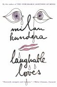 Cover-Bild zum Titel 'Laughable Loves' von 'Milan Kundera'