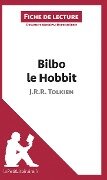 Bilbo le Hobbit de J. R. R. Tolkien (Analyse de l'oeuvre) - Lepetitlitteraire, Hadrien Seret, Célia Ramain