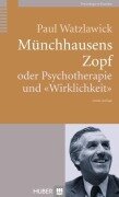 Cover-Bild zum Titel 'Münchhausens Zopf oder Psychotherapie und "Wirklichkeit"' von 'Paul Watzlawick'