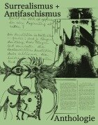 Cover-Bild zum Titel 'Surrealismus + Antifaschismus - eine Anthologie. Der Katalog zur preisgekrönten Ausstellung im Münchner Lenbachhaus. AICA-Auszeichnung "Besondere Ausstellung"' von ''