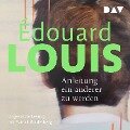 Anleitung ein anderer zu werden - Édouard Louis